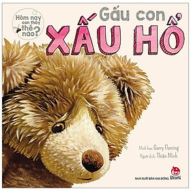 Hôm Nay Con Thấy Thế Nào - Gấu Con Xấu Hổ
