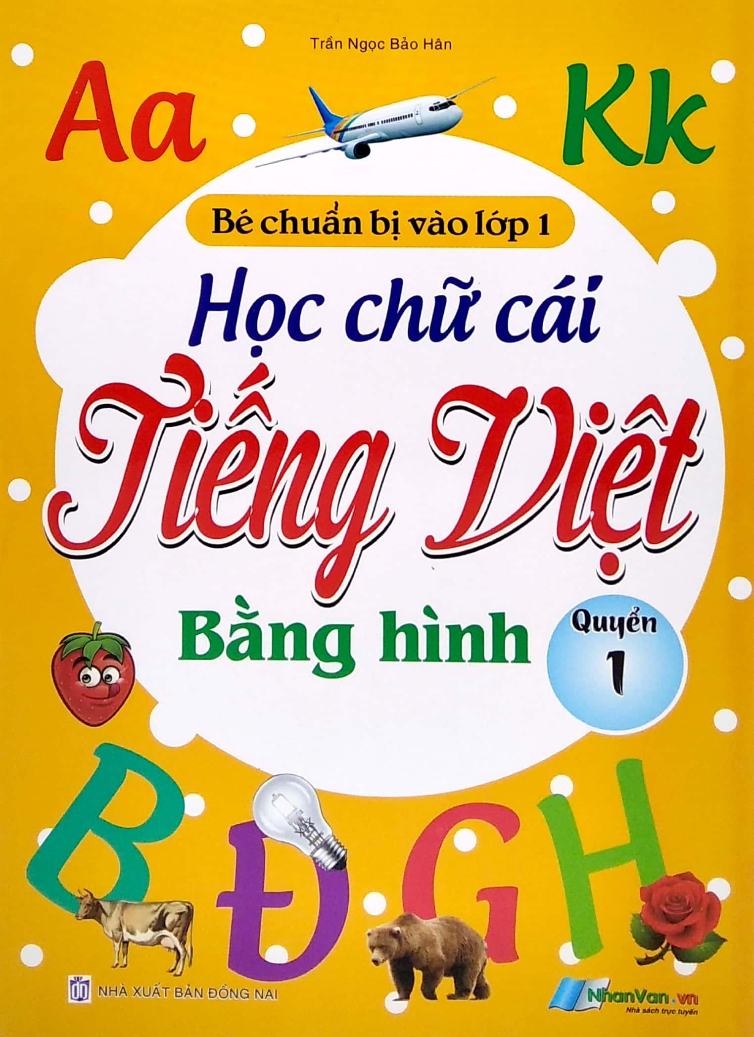 Học Chữ Cái Tiếng Việt Bằng Hình - Quyển 1