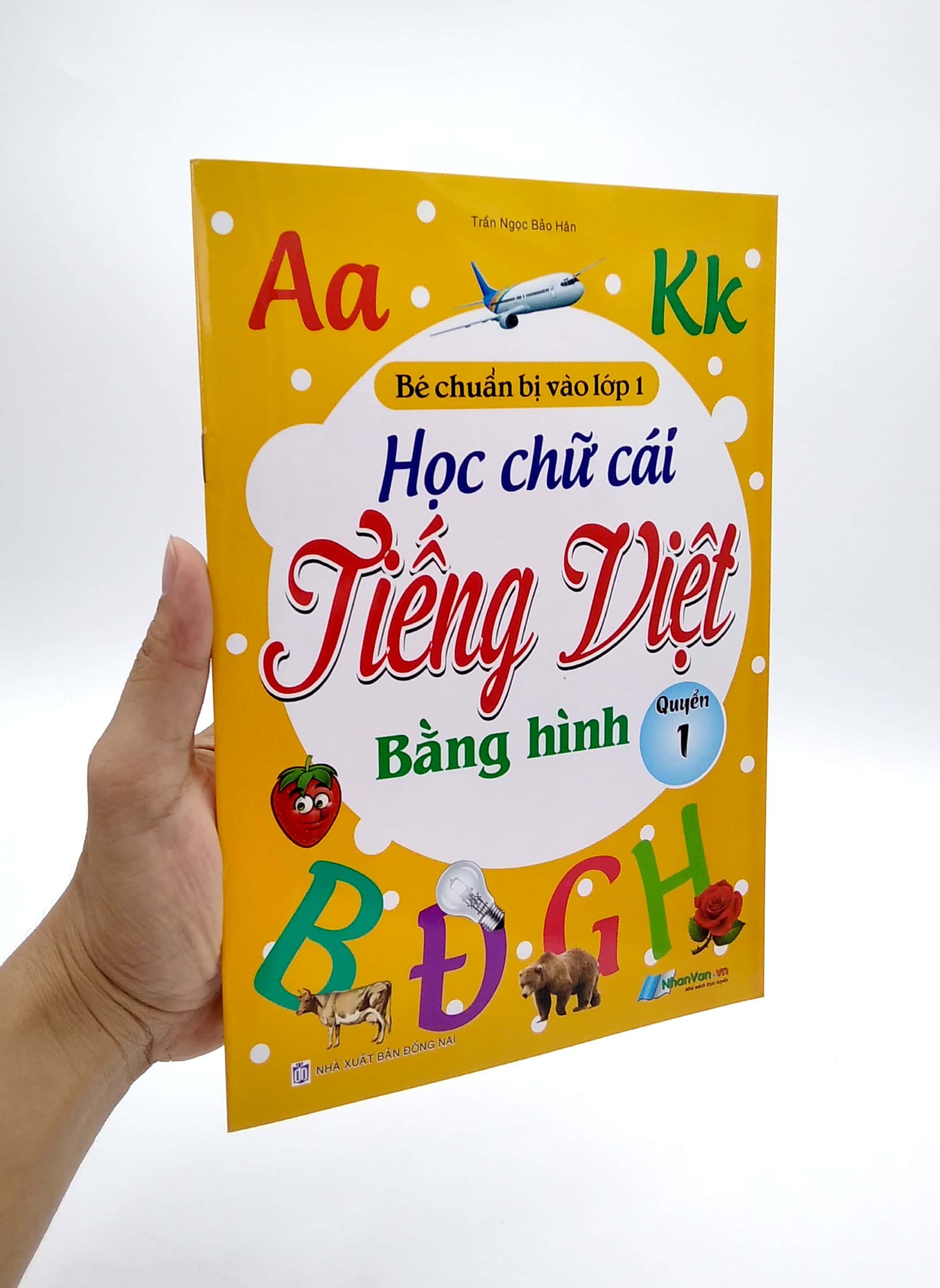 Học Chữ Cái Tiếng Việt Bằng Hình - Quyển 1