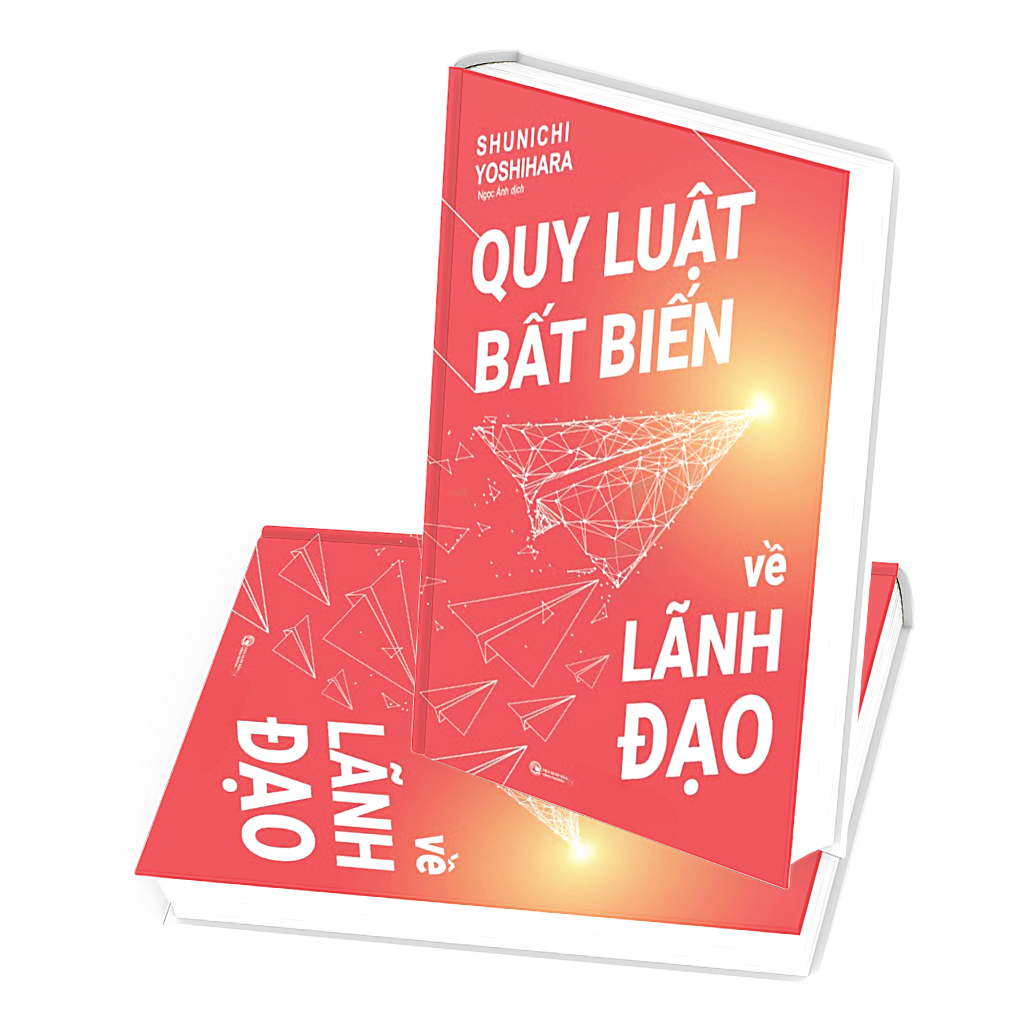 Quy Luật Bất Biến Về Lãnh Đạo -Shunichi Yoshihara