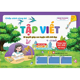 Sách - Chắp Cánh Cùng Bé - Tập Viết - Bí quyết giúp con luyện viết chữ đẹp - Ndbooks