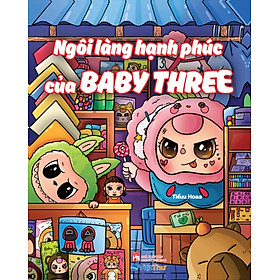 Sách Tô Màu Chữa Lành - Ngôi Làng Hạnh Phúc Của Baby Three - VT