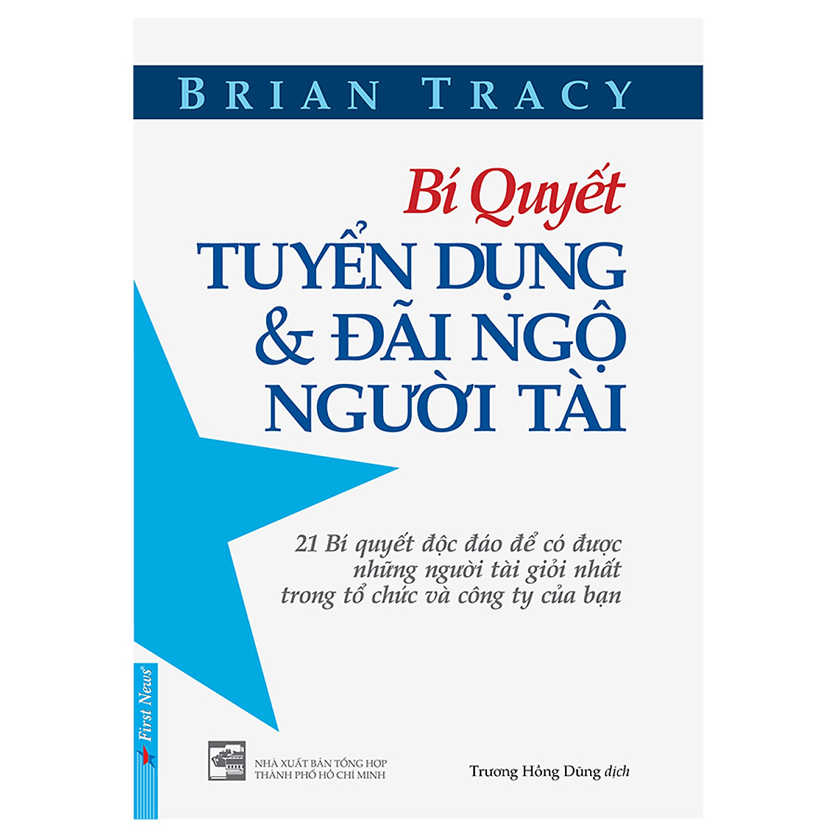 Combo 2 cuốn sách: Bí Quyết Tuyển Dụng & Đãi Ngộ Người Tài + Tạo Lập Mô Hình Kinh Doanh - Cá Nhân