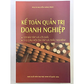 Kế Toán Quản Trị Doanh Nghiệp - Nguyễn Năng Phúc - NXB Đại Học Kinh Tế Quốc Dân - Minh Đức