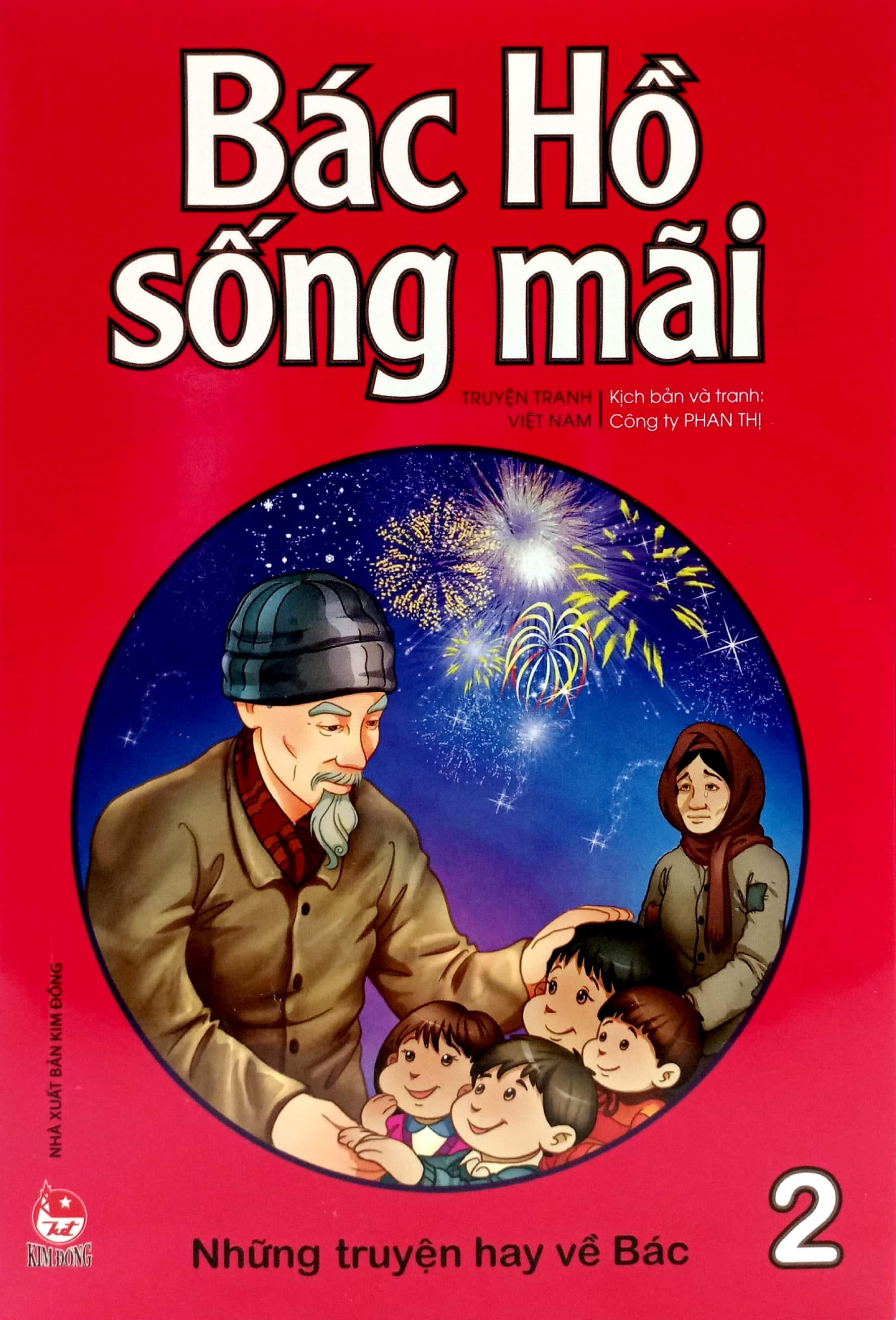 Bác Hồ Sống Mãi: Những Truyện Hay Về Bác Tập 2