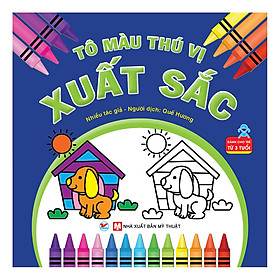 Xuất Sắc - Tô Màu Thú Vị - Dành Cho Trẻ Từ 3 Tuổi