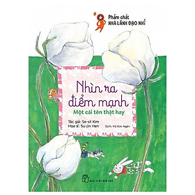 Phẩm Chất Nhà Lãnh Đạo Nhí : Nhìn Ra Điểm Mạnh - Một Cái Tên Thật Hay