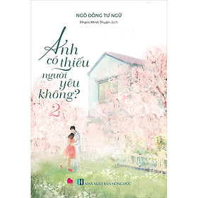 Combo 1 Cuốn sách: Anh Có Thiếu Người Yêu Không - Tập 2