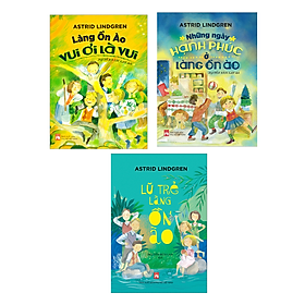 Combo 3 Cuốn Sách Hay Về Những Câu Chuyện Tuổi Thơ: Làng Ồn Ào Vui Ơi Là Vui+ Lũ Trẻ Làng Ồn Ào+Những Ngày Hạnh Phúc Ở Làng Ồn Ào