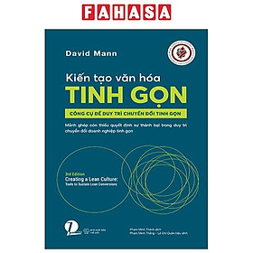 Sách - Kiến Tạo Văn Hóa Tinh Gọn - Creating A Lean Culture