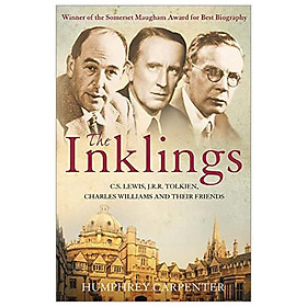 The Inklings: C. S. Lewis, J. R. R. Tolkien And Their Friends