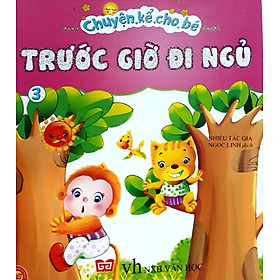 Sách Chuyện Kể Cho Bé Trước Giờ Đi Ngủ - 0 - 6 Tuổi - Bộ + Lẻ Cuốn
