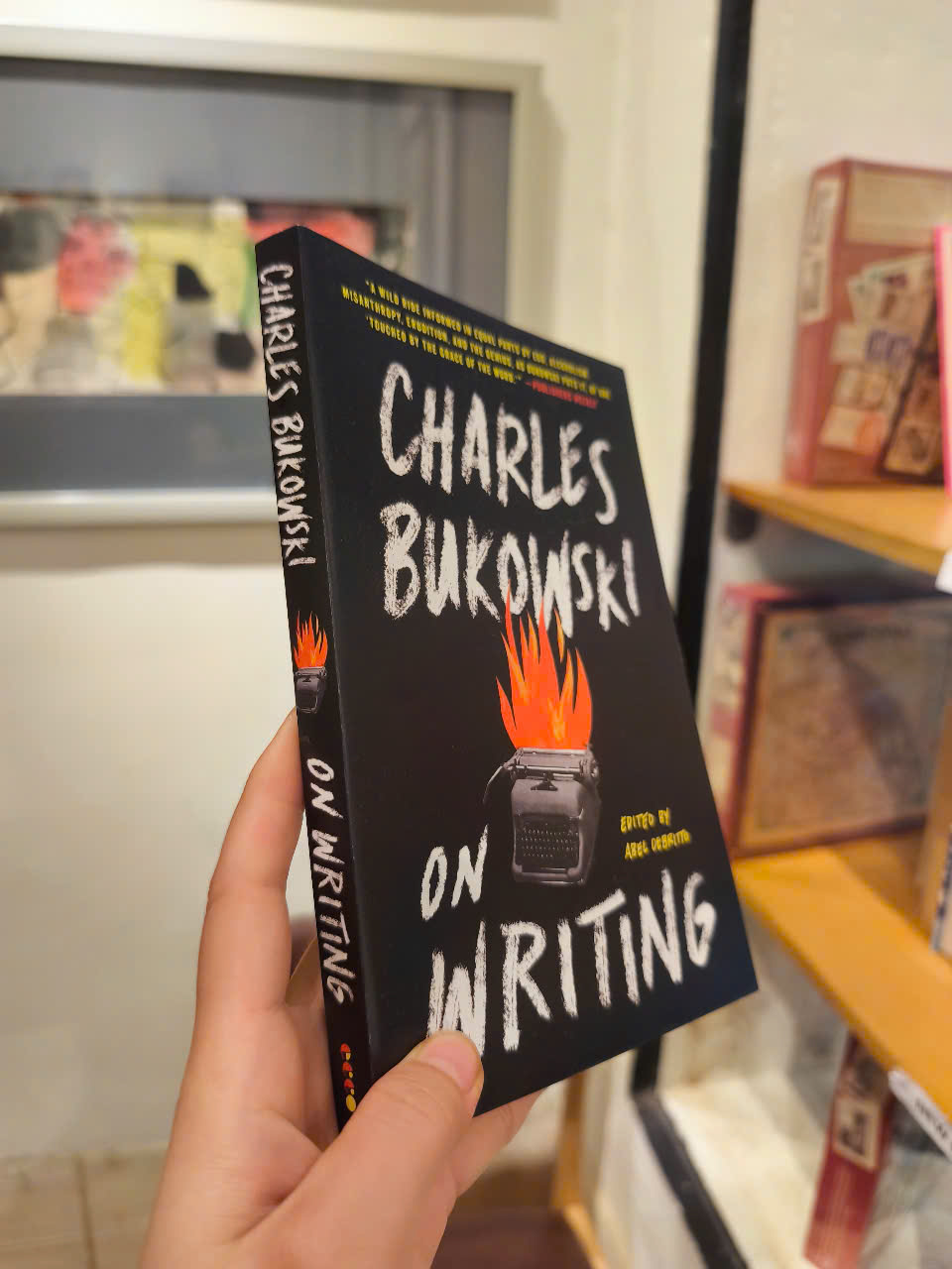 Sách - On Writing by Charles Bukowski: Novelists, Poets & Playwrights - A Biography