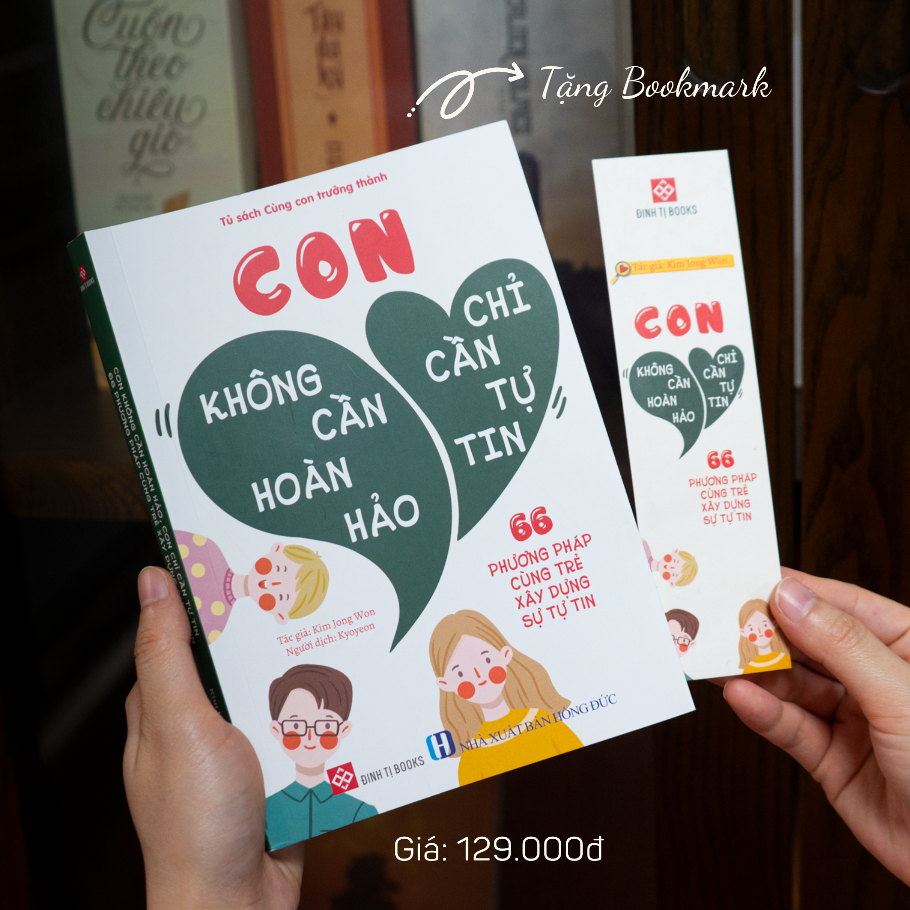Con Không Cần Hoàn Hảo, Con Chỉ Cần Tự Tin - 66 phương pháp cùng trẻ xây dựng sự tự tin
