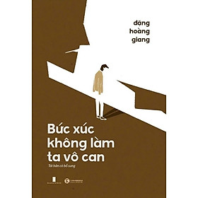 Combo/Lẻ: Bức Xúc Không Làm Ta Vô Can + Thiện, Ác và Smartphone + Vẻ Đẹp Của Cảnh Sắc Tầm Thường (Đặng Hoàng Giang)