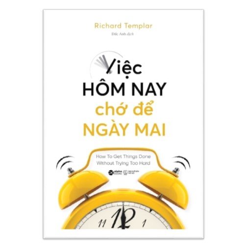 Việc Hôm Nay Chớ Để Ngày Mai