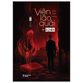 Viên Lão Quái Kỳ Án - (Tác giả: Lạc Lâm Lang)