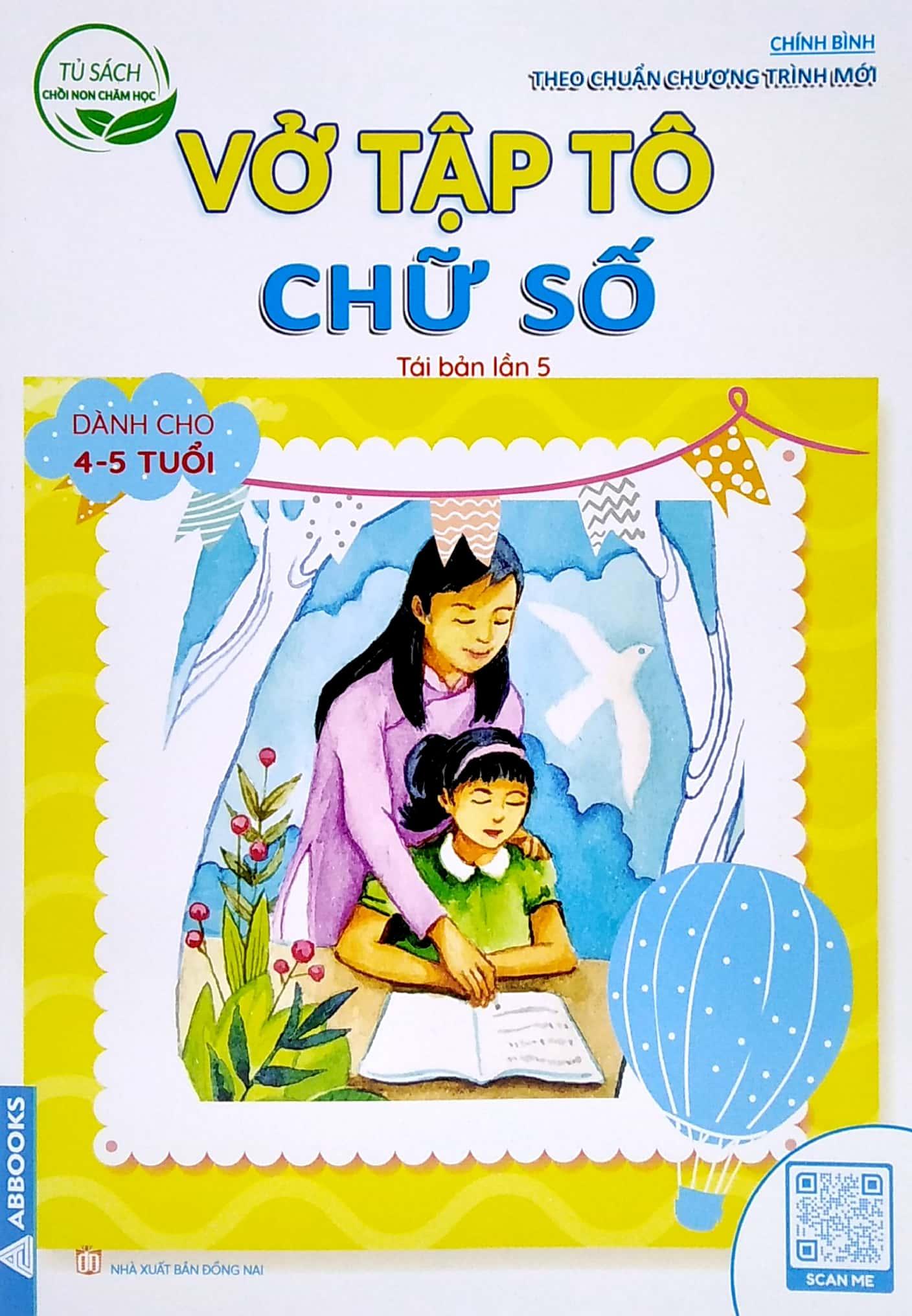 Tủ Sách Chồi Non Chăm Học - Vở Tập Tô Chữ Số - Dành Cho 4-5 Tuổi (Theo Chuẩn Chương Trính Mới) (Tái Bản Lần 5)