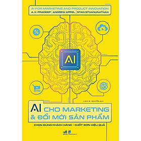 AI Cho Marketing Và Đổi Mới Sản Phẩm