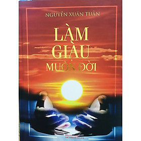 Làm Giàu Muôn Đời