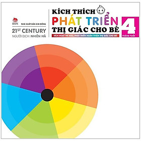 Kích Thích Phát Triển Thị Giác Cho Bé - 4 Tháng Tuổi  (Tái Bản 2019)