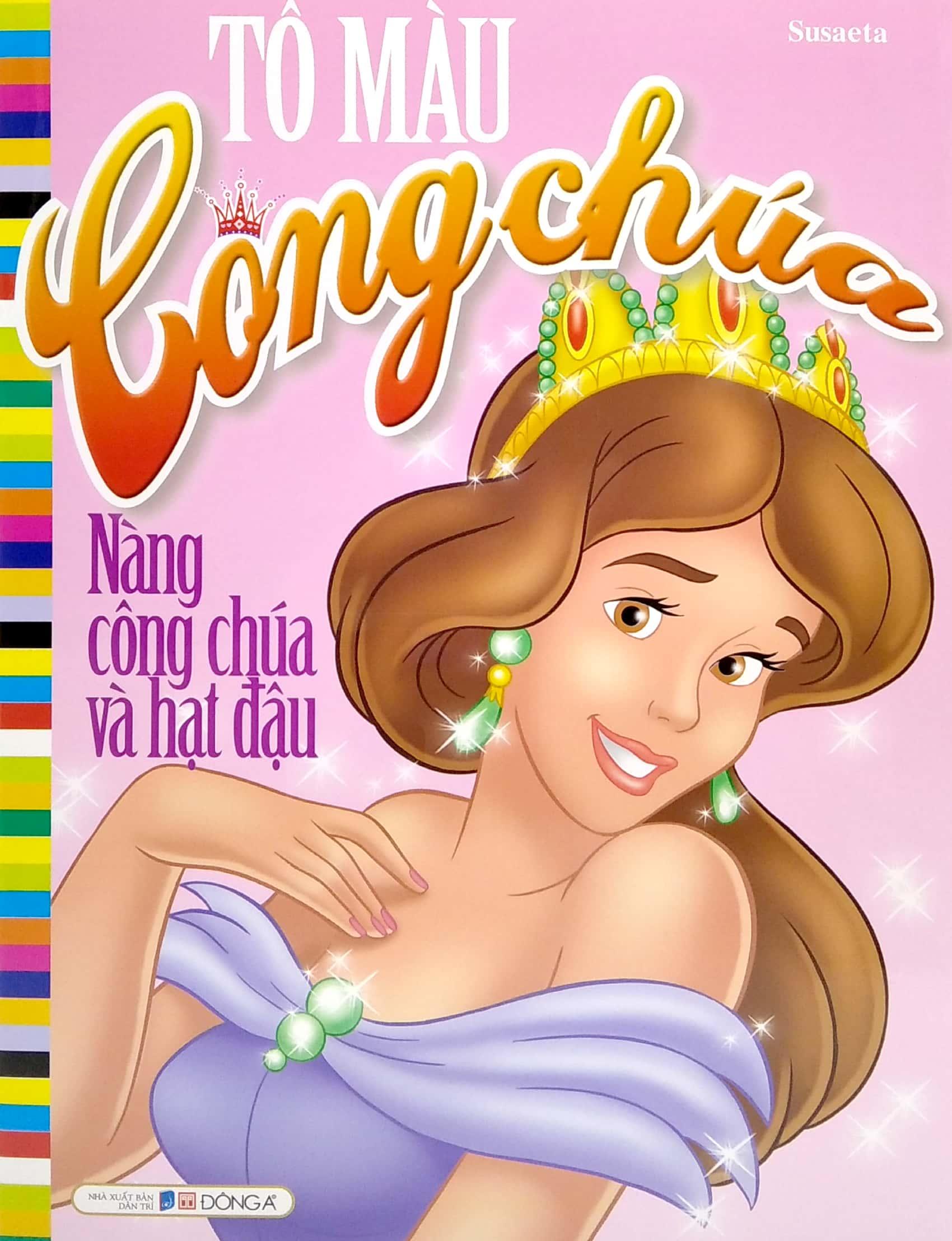 Tô Màu Công Chúa - Nàng Công Chúa Và Hạt Đậu (Tái Bản 2021)