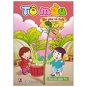 Tô Màu Bé Yêu Cổ Tích - Tập 11: Cây Nêu Ngày Tết