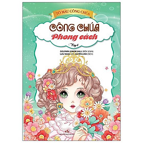 Tô Màu Công Chúa - Công Chúa Phong Cách - Tập 1 (Tái Bản 2023)