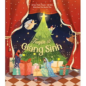 (In màu toàn bộ) TRUYỆN CỔ GIÁNG SINH –  Thiên Thanh, Sỹ Hiếu - NXB Kim Đồng
