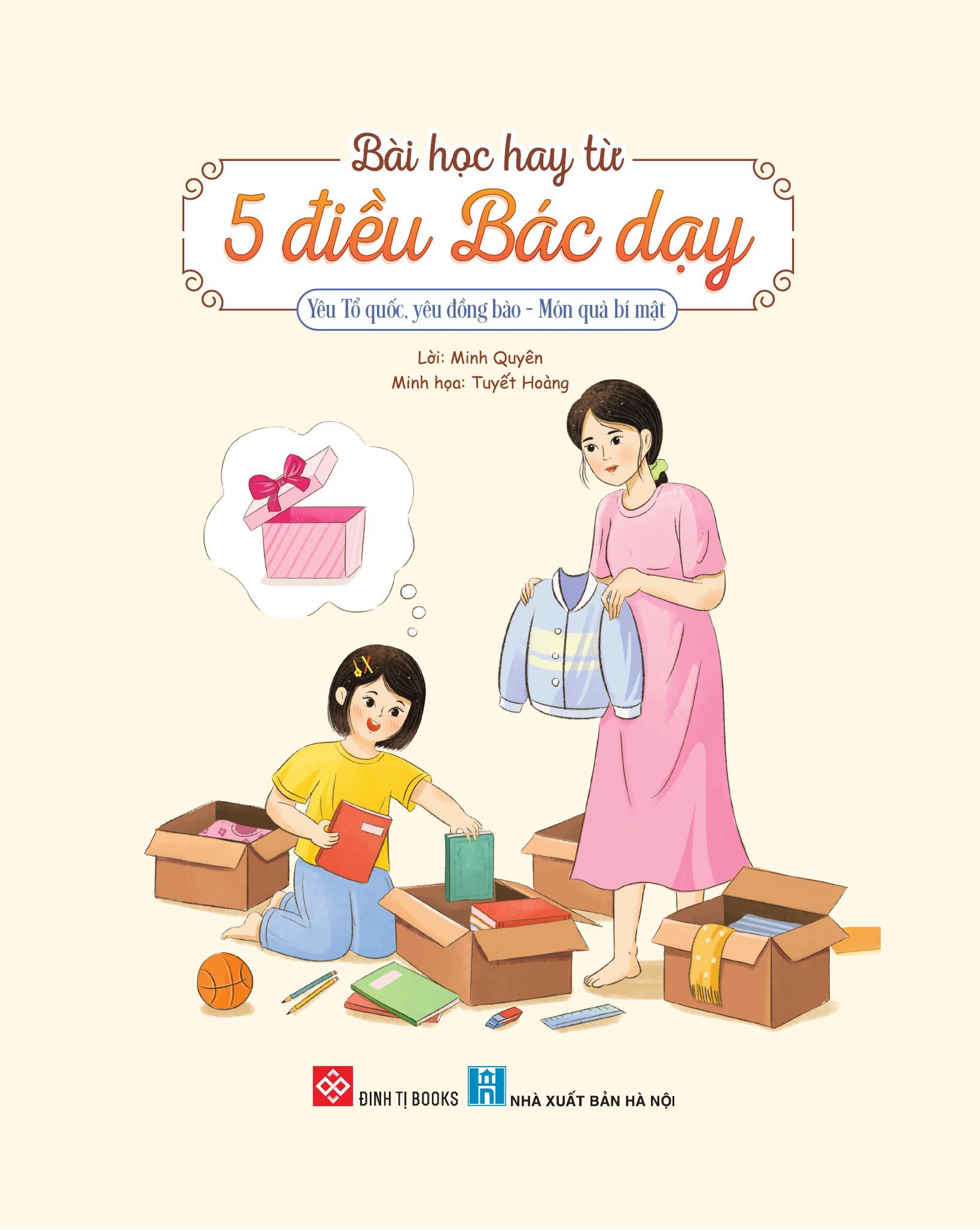 Sách - Bài Học Hay Từ 5 Điều Bác Dạy - Yêu Tổ Quốc, Yêu Đồng Bào - Món Quà Bí Mật