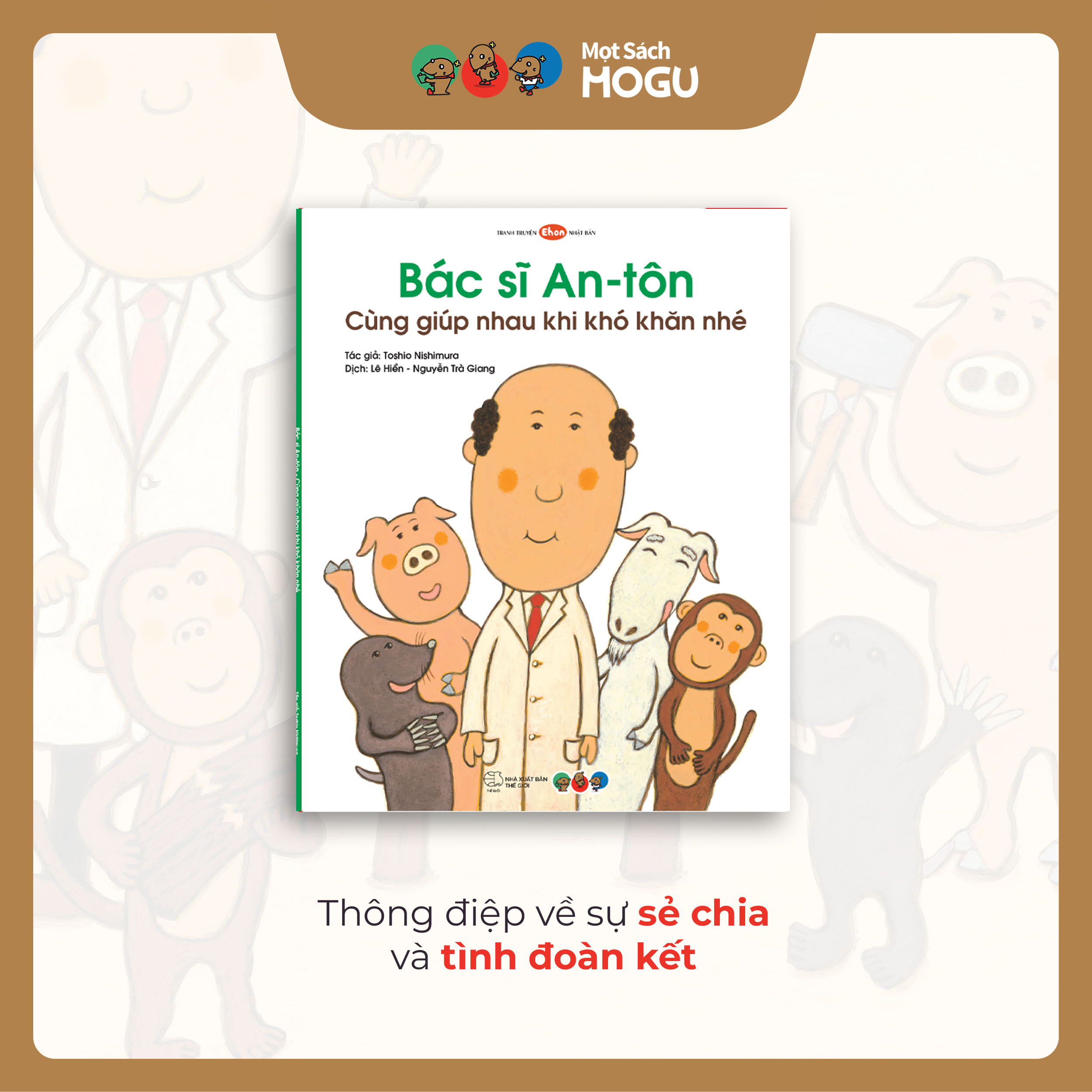 Truyện Ehon bé 3-4-5 tuổi - Bác sĩ Anton: Cùng giúp nhau khi khó khăn nhé