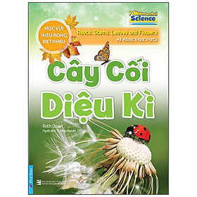 Cây Cối Diệu Kì - Học Vui Hiểu Rộng Biết Nhiều