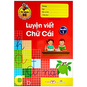 Tủ Sách Bé Vào Lớp Một - Luyện Viết Chữ Cái Q.1
