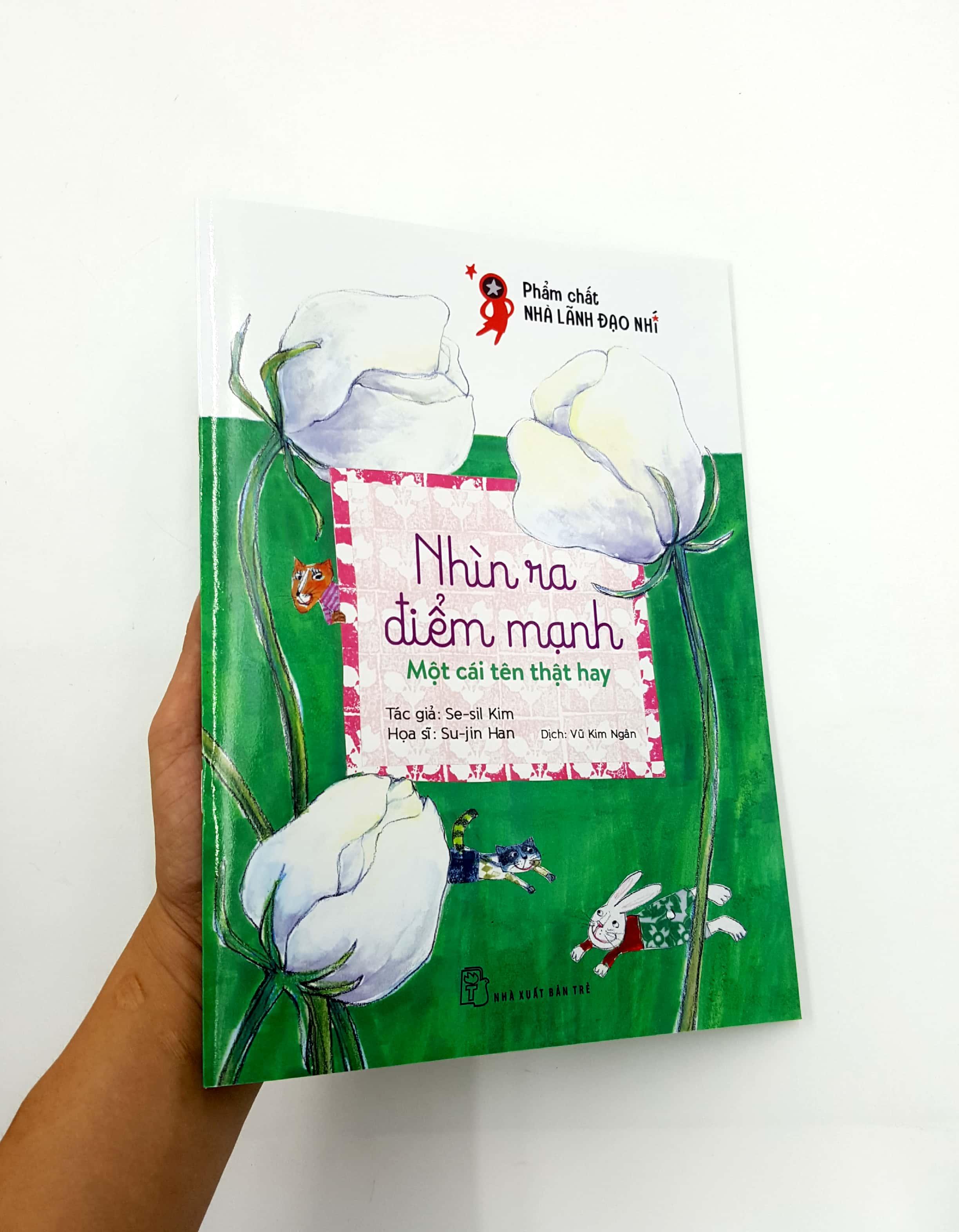 Phẩm Chất Nhà Lãnh Đạo Nhí : Nhìn Ra Điểm Mạnh - Một Cái Tên Thật Hay