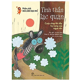 Phẩm Chất Nhà Lãnh Đạo Nhí : Tinh Thần Lạc Quan - Cuộc Chạy Thi Đầy Hy Vọng Của Ngựa Vằn