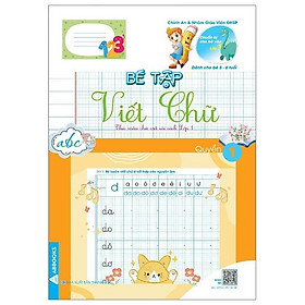 Chuẩn Bị Cho Bé Vào Lớp 1 - Dành Cho Bé 5-6 Tuổi - Bé Tập Viết Chữ - Quyển 1