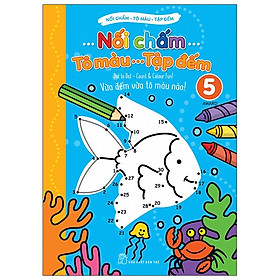 Nối Chấm - Tô Màu - Tập Đếm 05