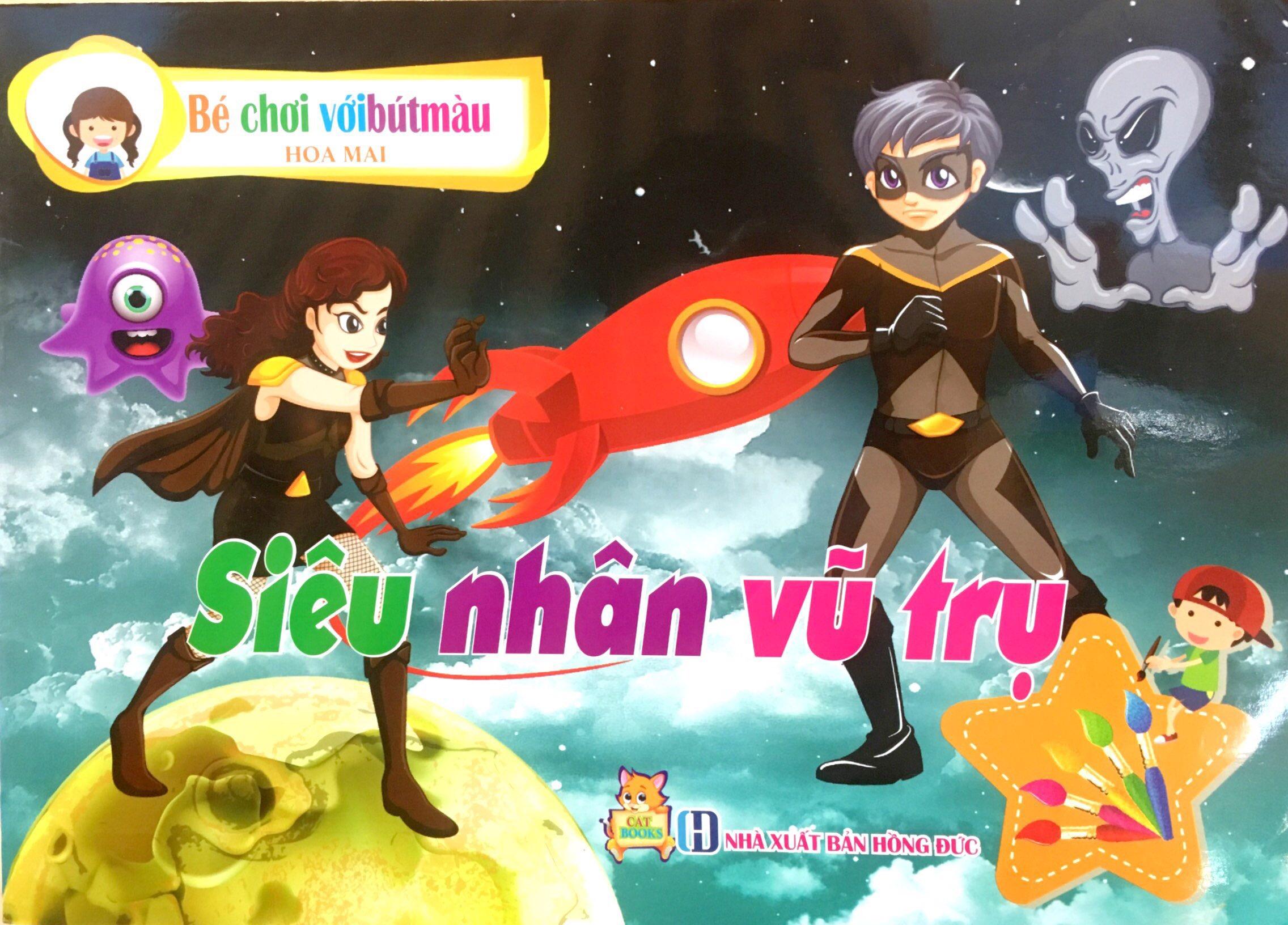 Bé Chơi Với Bút Màu - Siêu Nhân Vũ Trụ