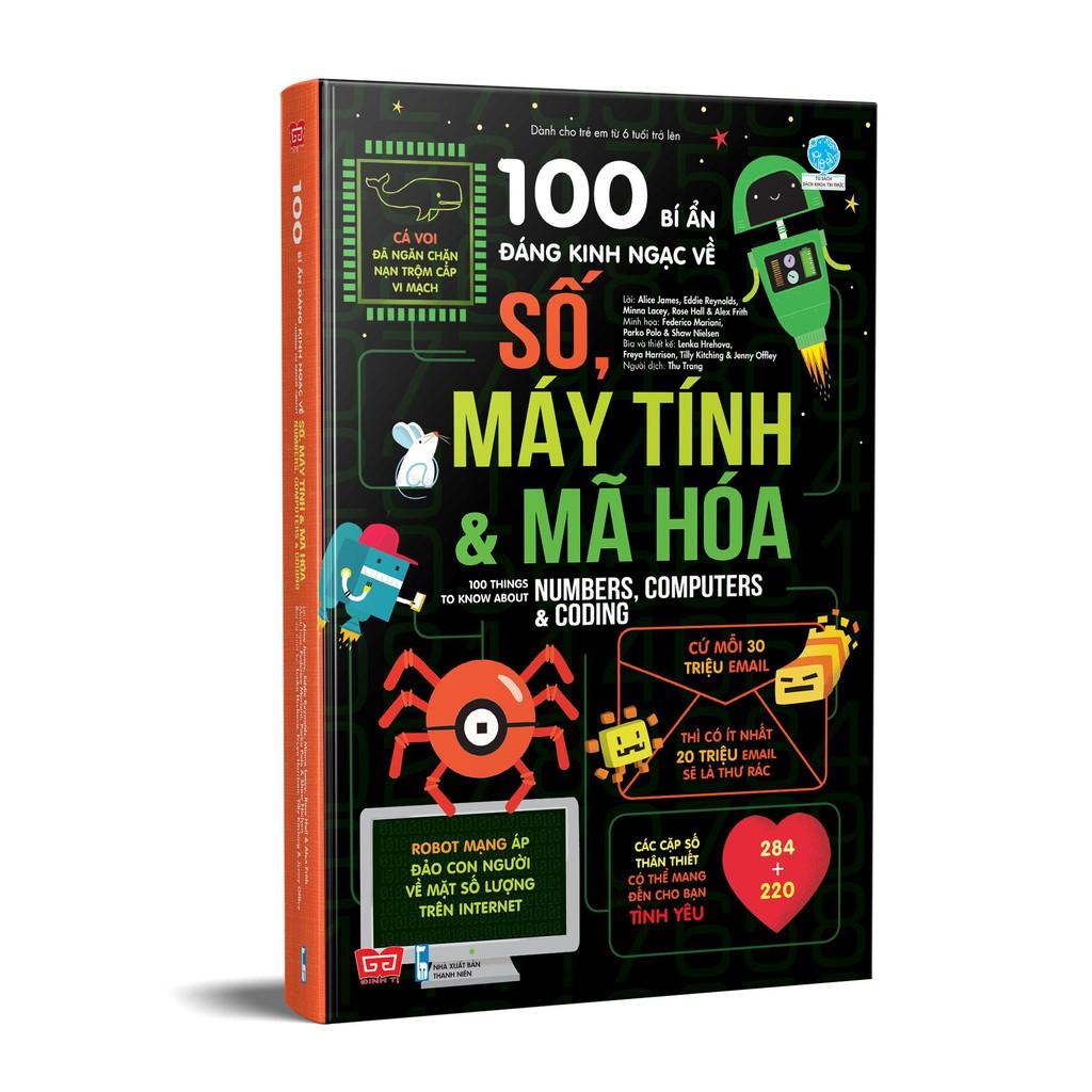 100 Bí Ẩn Đáng Kinh Ngạc Về Số, Máy Tính Và Mã Hóa - 100 Things To Know About Numbers, Computers & Coding