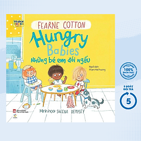 Ehon Song Ngữ - Những Em Bé Đói Ngấu - Hungry Babies 	(PNU)