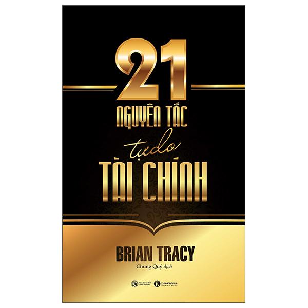 Sách - 21 Nguyên Tắc Tự Do Tài Chính (Tái Bản 2025)
