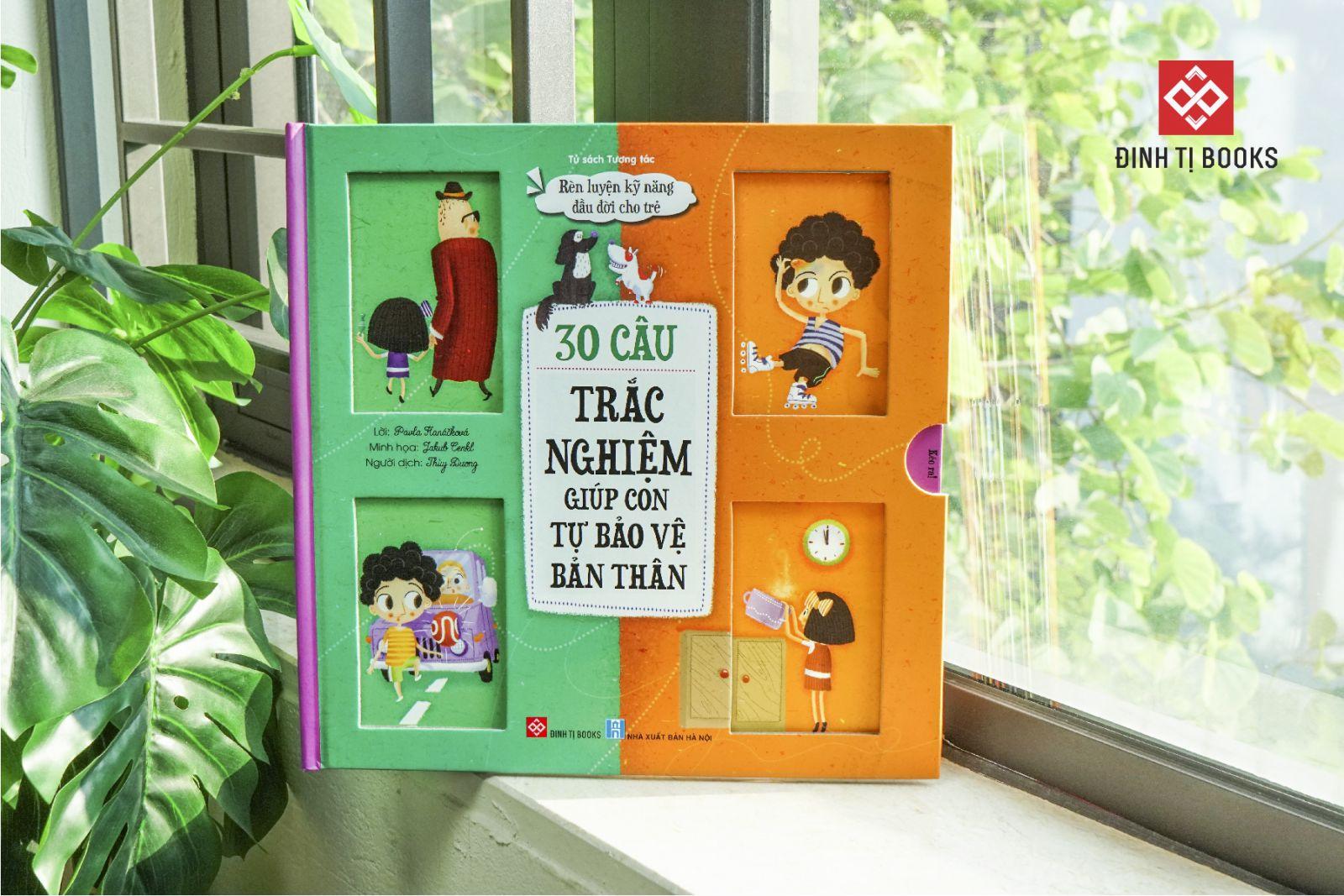 Rèn Luyện Kỹ Năng Đầu Đời Cho Trẻ - 30 Câu Trắc Nghiệm Giúp Con Tự Bảo Vệ Bản Thân
