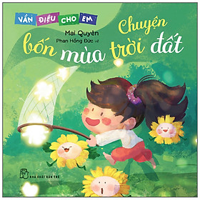 Vần điệu cho em. Chuyện bốn mùa trời đất