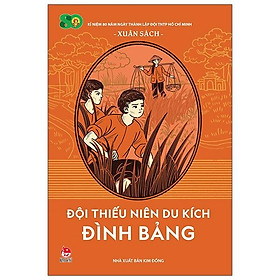 Đội Thiếu Niên Du Kích Đình Bảng (Tái Bản 2021)