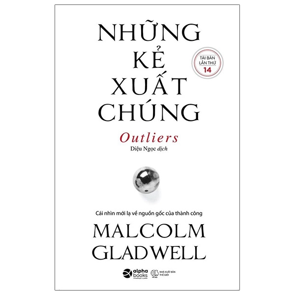 Sách- Những Kẻ Xuất Chúng- Malcolm Gladwell- Sách Kinh Tế, Doanh Nhân (Tái Bản 2023)(159)- 2HBooks