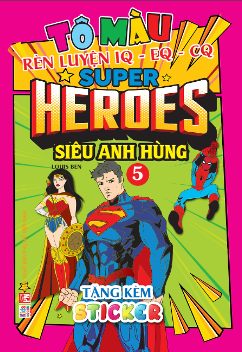 Tô Màu Rèn Luyện Iq Eq Cq - Super Heroes Siêu Anh Hùng - Tập 5 - Tặng Kèm Sticker