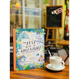 (Bìa cứng – in màu) QUYỂN SÁCH THÁM HIỂM THẤT TRUYỀN - The Lost Book Of Adventure – Nhà Thám Hiểm Vô Danh - Du Bút 