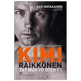 KIMI RÄIKKÖNE - Tây Đua Vô Địch F1