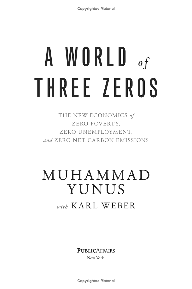 A World Of Three Zeros: The New Economics Of Zero Poverty, Zero Unemployment, And Zero Net Carbon Emissions