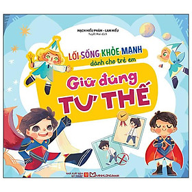 Lối Sống Khỏe Mạnh Dành Cho Trẻ Em - Giữ Đúng Tư Thế - Bản Quyền